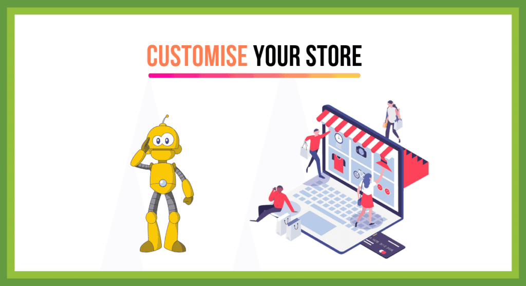 10). Step #10 - Customise your Store
